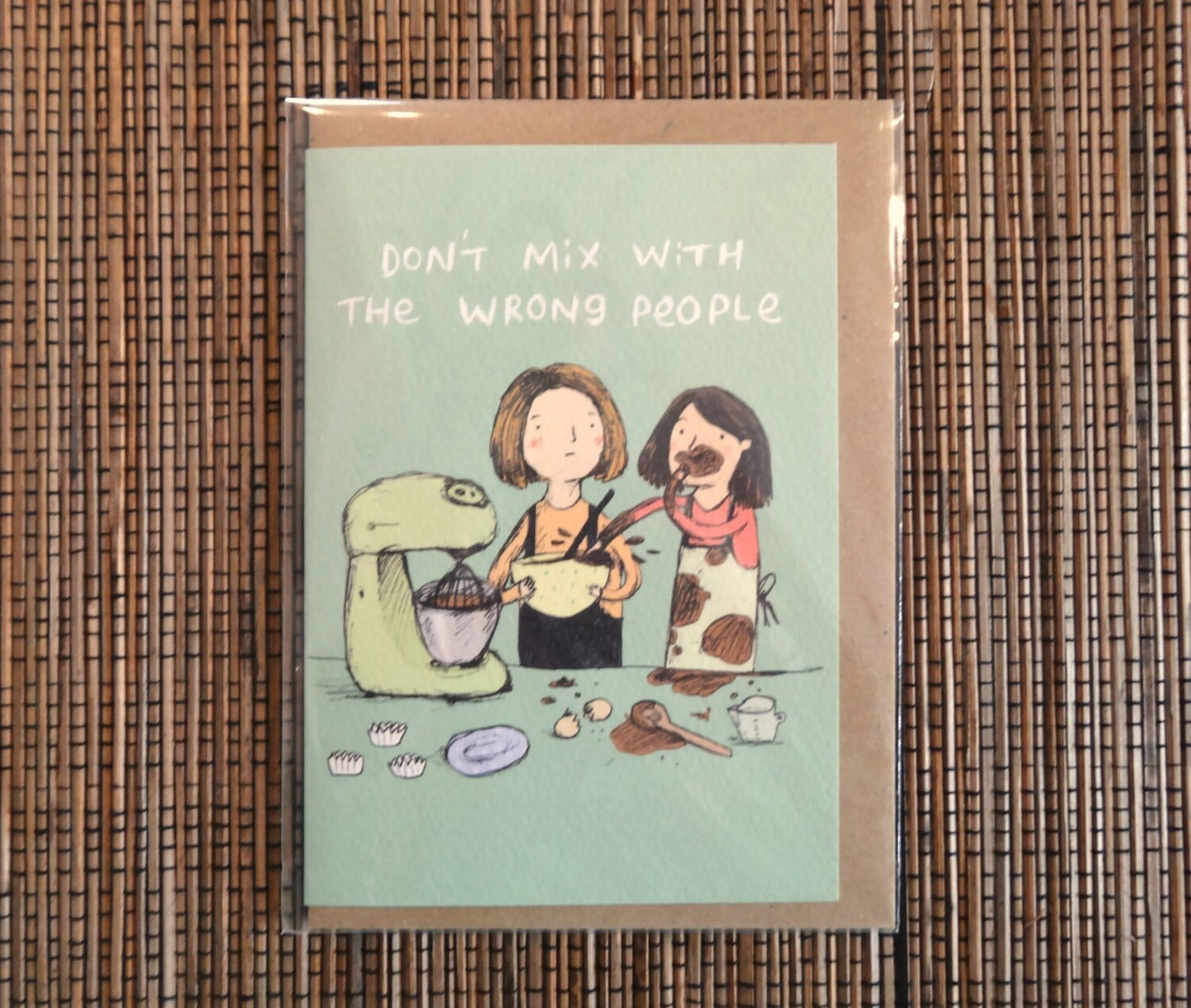 Don't Mix with the Wrong People Card - Funny Baking Advice Best Friends Sister Friendship Birthday
