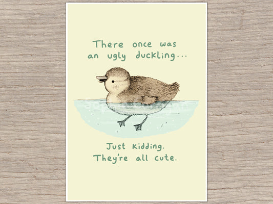 No Such Thing as an Ugly Duckling Signed Fine Art Print