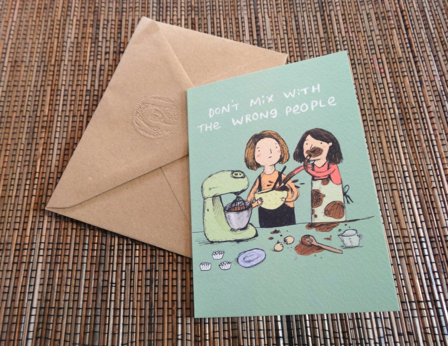 Don't Mix with the Wrong People Card - Funny Baking Advice Best Friends Sister Friendship Birthday