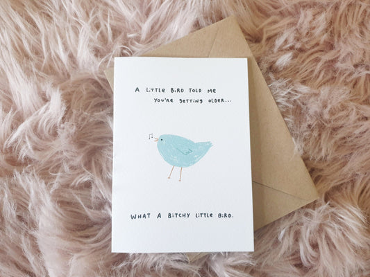 Bitchy Little Bird Funny Birthday Card