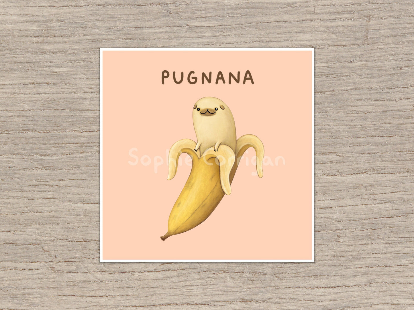 Pugnana Pug Banana Signed Fine Art Print