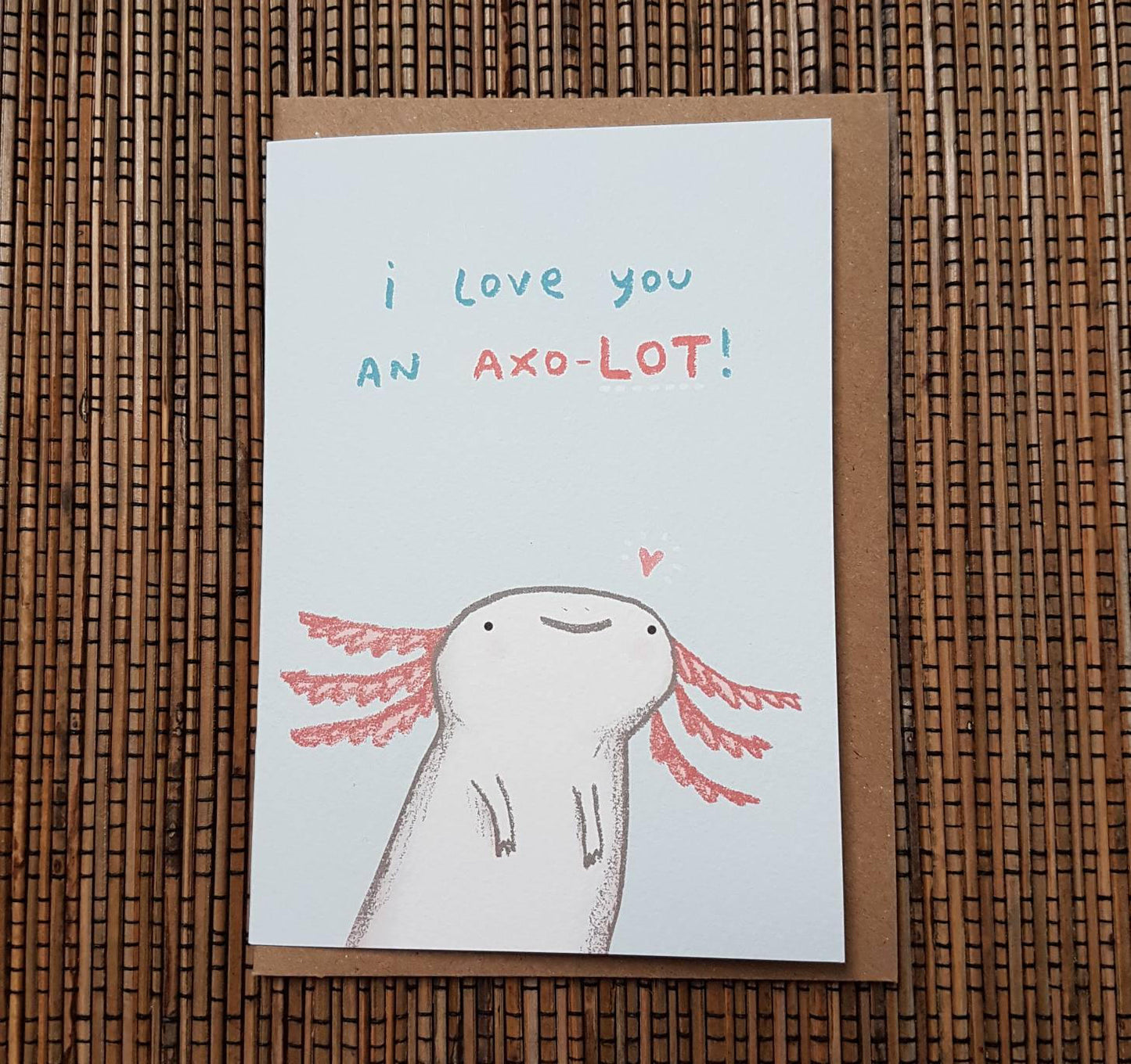 I Love You an Axo-LOT Axolotl Card