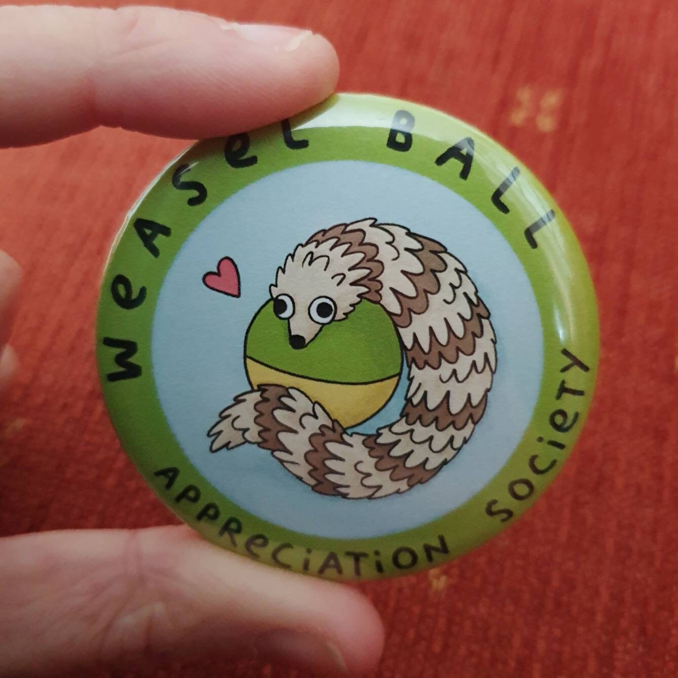 Weasel Ball Appreciation Society Metal Pin Badge