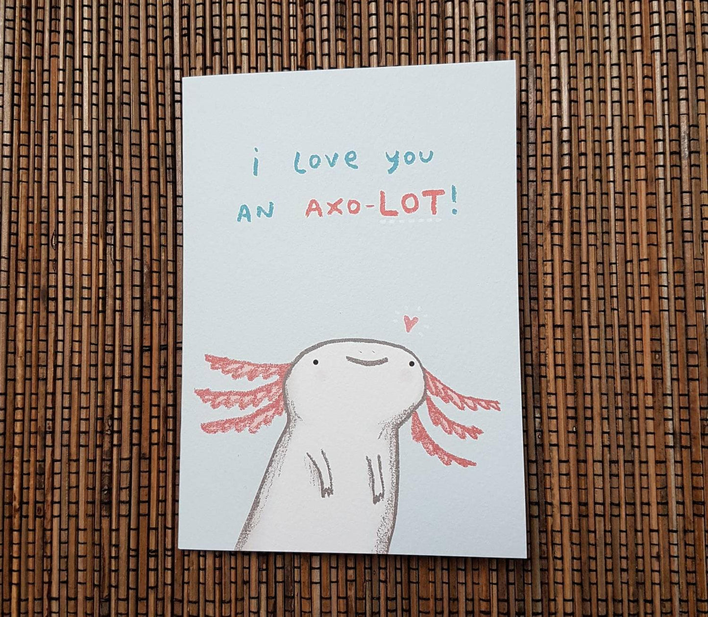 I Love You an Axo-LOT Axolotl Card