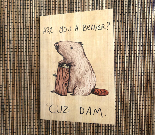 Are You a Beaver Cuz Dam Card