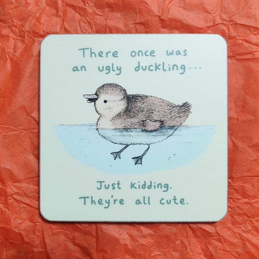 Ugly Duckling Coaster