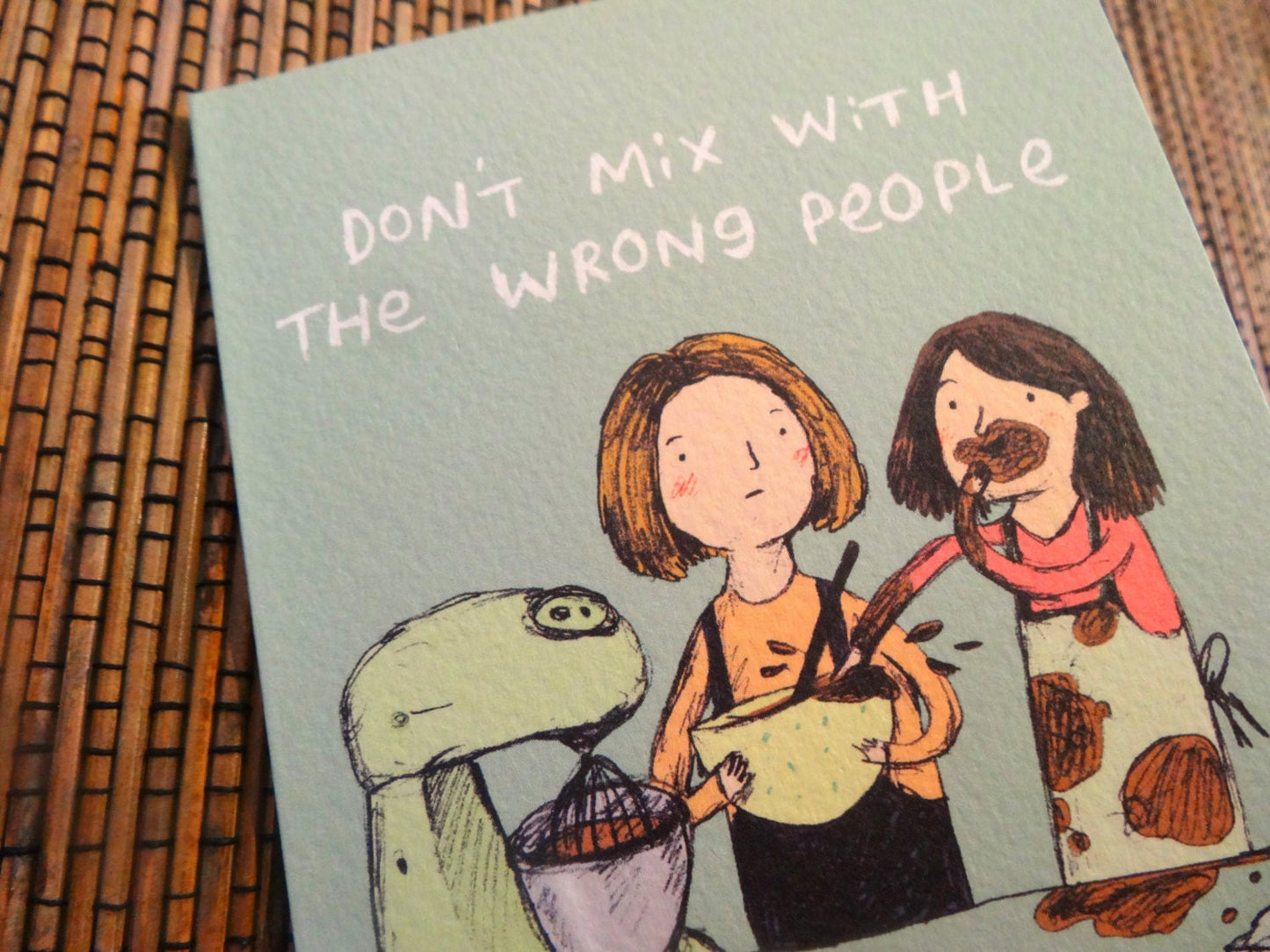 Don't Mix with the Wrong People Card - Funny Baking Advice Best Friends Sister Friendship Birthday