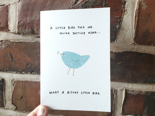 Bitchy Little Bird Funny Birthday Card