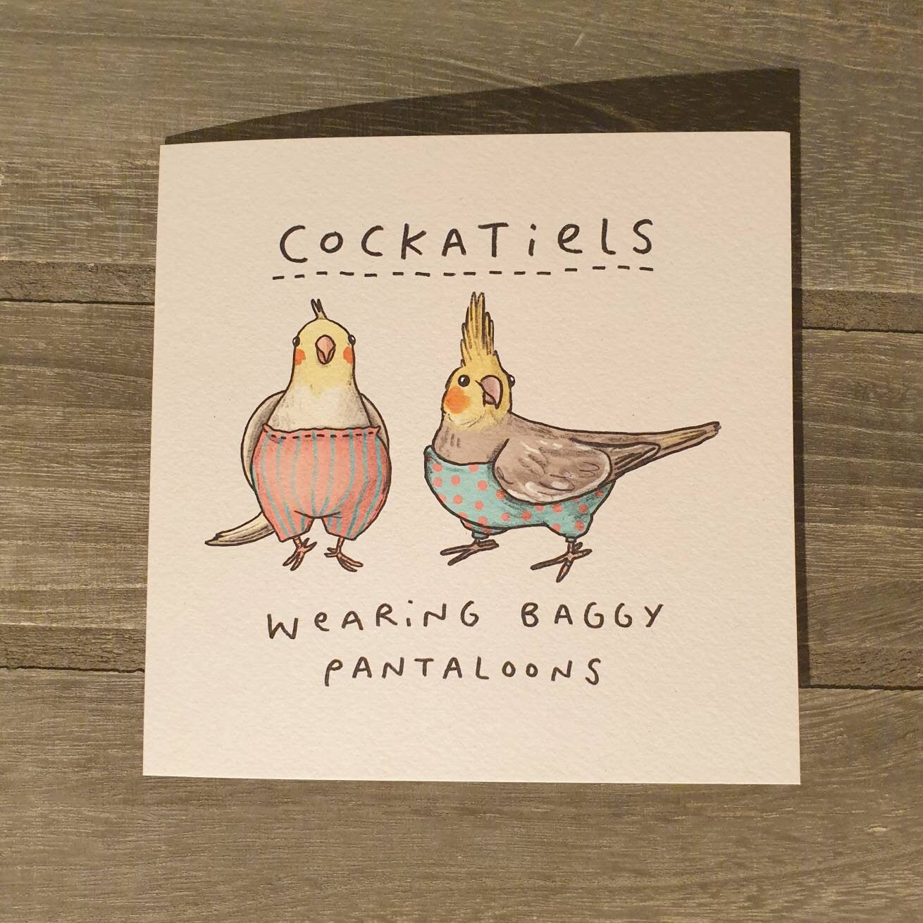 Cockatiels Wearing Baggy Pantaloons Card