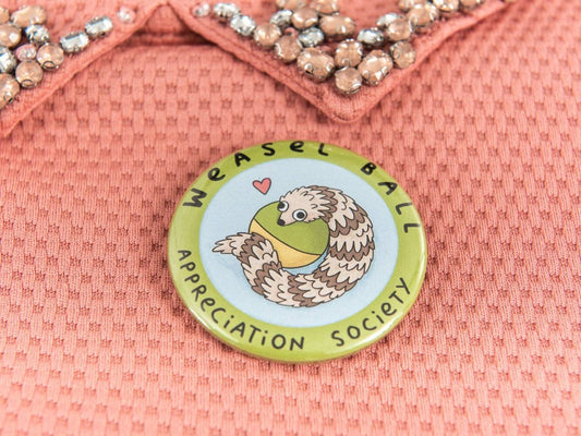 Weasel Ball Appreciation Society Metal Pin Badge