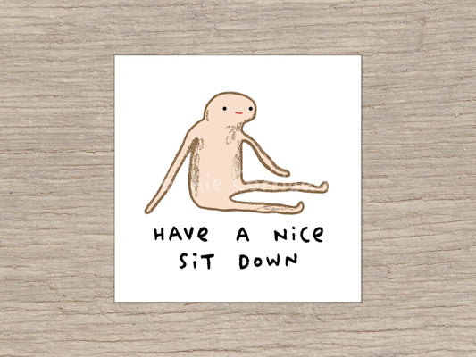 Honest Blob - Nice Sit Down Signed Art Print